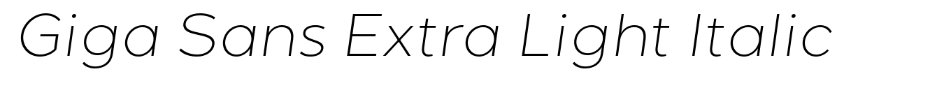 Giga Sans Extra Light Italic